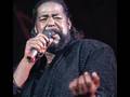 Barry White  I'll always love you