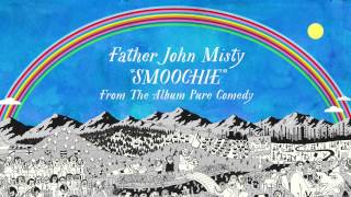 Watch Father John Misty Smoochie video