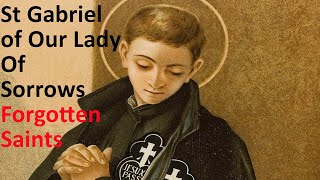 St. Gabriel of Our Lady of Sorrows | Forgotten Saints