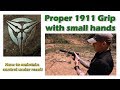 Proper 1911 Grip with Small Hands