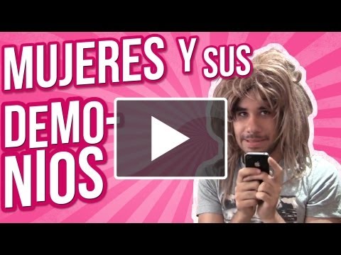 ME ASALTARON (MUJERES Y SUS DEMONIOS)