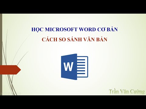 Cách so sánh 2 văn bản trong Word 2007, 2010, 2013, 2016