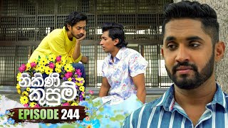 Nikini Kusum | Episode 244 | 26th August 2024