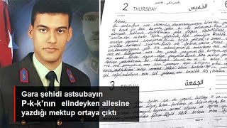 Gara Şehidi Astsubayın P-K-Knın Elindeyken Ailesine Yazdığı Mektup Ortaya Çıktı..