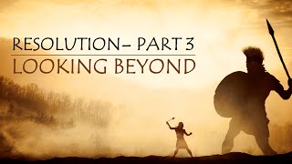 Pastor Chad - Resolution: Part 3 - Looking Beyond