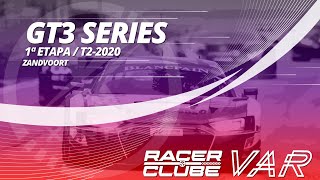 Racer Clube VAR GT3 Series @ Zandvoort - 1ª Etapa T2/2020