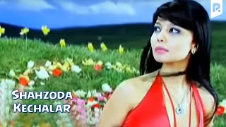 Shahzoda - Kechalar (Official Video)