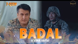 Badal (O'zbek Serial) | Бадал (Ўзбек Сериал) 7-Қисм