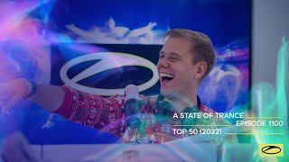 A State Of Trance Episode 1100 (Top 50 Of 2022 Special) (Astateoftrance)