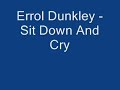 Errol Dunkley - Sit Down And Cry