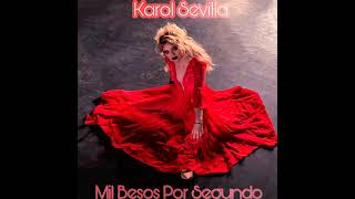Karol Sevilla - Mil Besos Por Segundo (Audio)