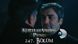 Kurtlar Vadisi Pusu 247. Bölüm K D