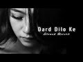 Dard Dilo Ke (Slowed + Reverb) | Mohamad irfaan | Mind Relax Official