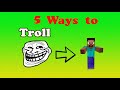 Minecraft - 5 Funny Ways to Troll a Noob
