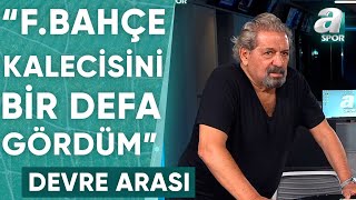 Fenerbahçe 3-0 Başakşehir Erman Toroğlu Devre Arası Yorumu A Spor Devre Arası 28.09.2023