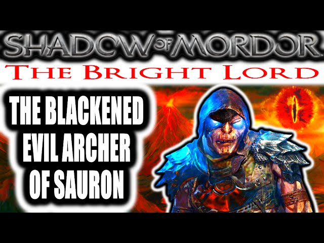Middle Earth: Shadow of Mordor: The Bright Lord - THE BLACKENED EVIL ARCHER OF SAURON