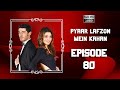 Pyaar Lafzon Mein Kahan - Episode 80 (HD 2023)