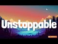 Sia - Unstoppable (Lyrics) - Cheap Thrills, Chandelier, Dusk Till Dawn,.... [Mix Lyrics]