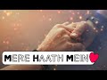 💖💖Mere Haath Mein Tera Haath Ho | WhatsApp status video💖💖