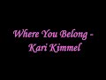 Watch: Where You Belong By Kari Kimmel (the Fosters Theme Song) Where You Belong By Kari Kimmel (the Fosters Theme Song)