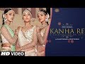Kanha Re Video Song | Neeti Mohan | Shakti Mohan | Mukti Mohan | Latest Song 2018