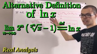 An Alternative Definition of ln(x): the limit of 2^n(xn - 1) and 2^n(1 - 1/xn) (ILIEKMATHPHYSICS)