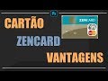 CARTÃO ZENCARD - VANTAGENS
