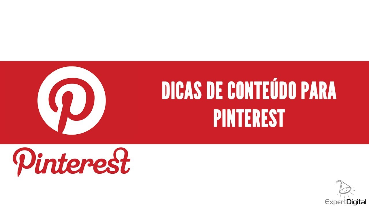 Dicas de Conteúdo para o Pinterest | Expert Digital - Escola de Marketing Digital