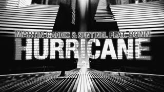 Martin Garrix & Sentinel Ft. Bonn - Hurricane