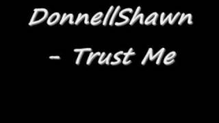 Watch Donnellshawn Trust Me video