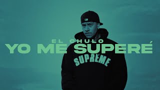 El Chulo - Yo Me Supere (Video Oficial)