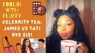 Celebrity Tea: #JamesCharles and #TatiWestbrook FRIENDSHIP IS OVER!! #Cancelled