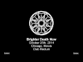 Brighter Death Now: Live In Chicago 10/25/14 (Soundboard)