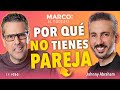 Por qué no ENCUENTRAS PAREJA 🤔 - Johnny Abraham y Marco Antonio Regil