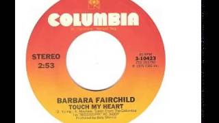 Watch Barbara Fairchild Touch My Heart video