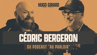 Cédric Bergeron - Du Parloir À La Vérité Hugo Sans Limite