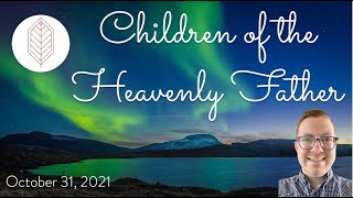Children of the Heavenly Father
