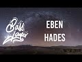EBEN - Hades (Bass Boosted)