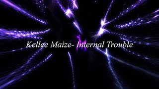 Watch Kellee Maize Internal Trouble video