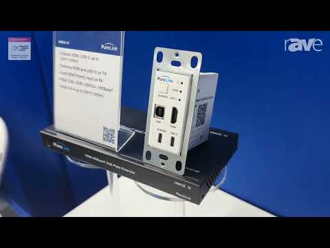 ISE 2024: PureLink Showcases HWCE-IV 4K60 100 Meter Wallplate Extender Switching System