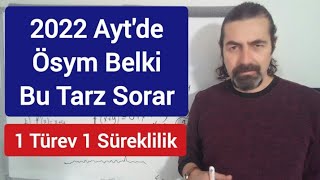 2022 Aytde Ösym Belki Bu Tarz Sorar 1 Türev 1 Süreklilik Sorusu