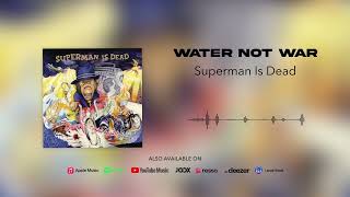 Watch Superman Is Dead Water Not War video