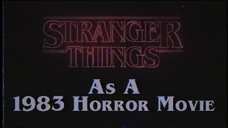 Stranger Things Horror Movie Trailer (1983)