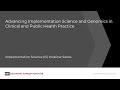 Advancing Implementation Science and Genomics in Clinical and Public Health Practice