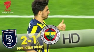 Başakşehir: 2 - Fenerbahçe: 1 Gol: Ozan Tufan