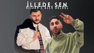 Heijan X Azer Bülbül - İllede Sen (Prod. Yuse Music)