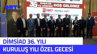 Di̇msi̇ad Kuruluşunun 36. Yılını Özel Bir Geceyle Kutladı