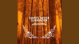 Watch Saints Never Surrender Barricades video