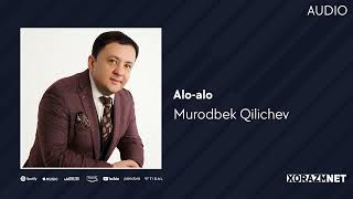 Murodbek Qilichev - Alo-Alo | Муродбек Киличев - Ало-Ало (Audio)