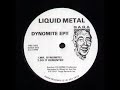Liquid Metal - Mr. Dynomite! (A1)